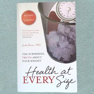 Health at Every Size by Linda Bacon EXCELLENT CONDITION